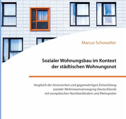 Sozialer Wohnungsbau im Kontext der städtischen Wohnungsnot