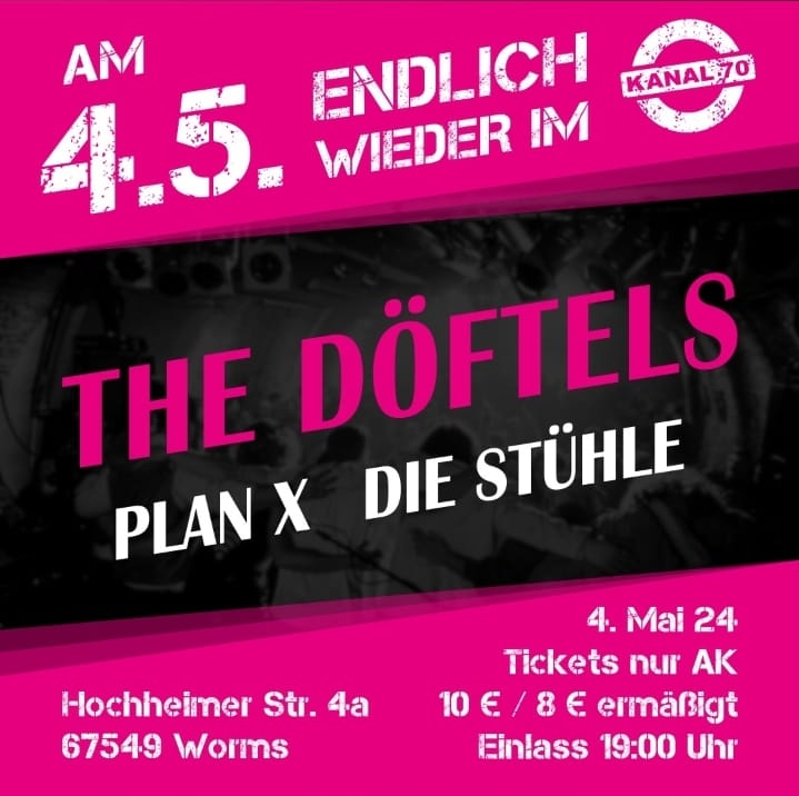 The Döftels, Plan X und Stühle @ Kanal 70
