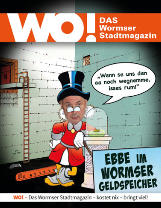 Online-Ausgabe - WO! Magazin - DAS Wormser Stadtmagazin